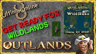 GET READY for WILDLANDS! Outlands EXPANSION (Tips) BEST MMORPG Ultima Online 2023 UO OUTLANDS