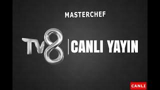 MasterChef - TV8 CANLI YAYIN