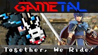 Together, We Ride! (Fire Emblem) - GaMetal Remix