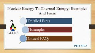 Nuclear Energy To Thermal Energy: Examples And Facts