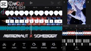 Tutorial dj Astronaut x Somebody TikTok Trend CapCut Anime Edit