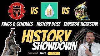 Kings and Generals vs History Dose vs Emperor Tigerstar | History Showdown | Episode 2