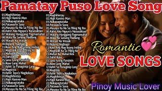 PAMATAY PUSO AT PAMPATULOG OPM | 2025 BEST TAGALOG LOVE SONGS NONSTOP ROMANTIC MUSIC NEW & OLD SONGS