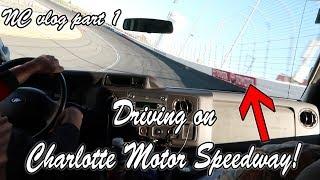 We Drove on Charlotte Motor Speedway!! North Carolina Vlog (#2) - Part 1