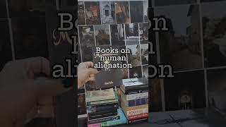 Top Books on Human alienation  #alienation #booktubecommunity #bookrecommendations #topbooks