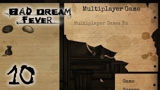 MULTIPLAYER | Bad Dream: Fever 10