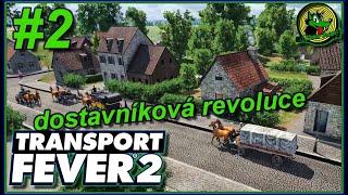 Transport Fever 2-Dostavníková revoluce?!? #2 CZ/SK