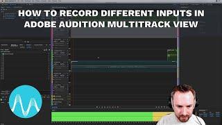 How to Record Different Inputs in Adobe Audition Multitrack View