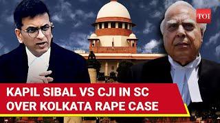 Kolkata Horror: CJI Chandrachud Tears Into Mamata Govt; Kapil Sibal Responds | Watch Faceoff