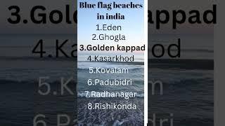 Blue flag beaches in India. #beaches #beach #blueflagbeach #beachesindia #blueflagbeachesindia