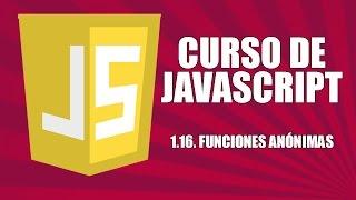 Curso de Javascript - 1.16. Funciones anónimas