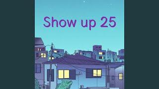 Show up 25 (Remix)
