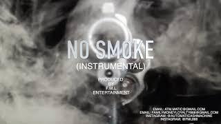 NO SMOKE instrumental (Prod. By F.M.L ENTERTAINMENT) 2019