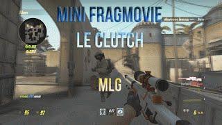 {CS:GO} Fragmovie : CLUTCH [MLG]