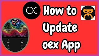 oex App Update Version| How to update oex App for withdrawal