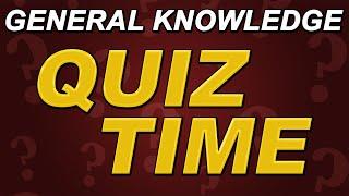 How Many General Knowledge Questions Can you Answer?