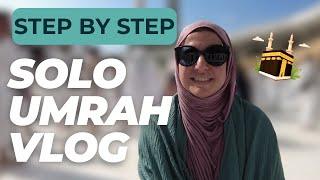 Solo Umrah with me Step -by-Step | What to Expect on Your First Umrah