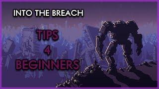 Into The Breach! Tips for Beginners!