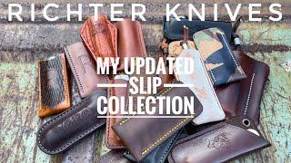 Richter Knives Episode #73 MY UPDATED LEATHER SLIP COLLECTION (8/7/2023)