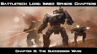 Battletech Lore: Inner Sphere Chapter #2: The Succession Wars