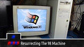 0x0010.2 - Resurrecting The 98 Machine