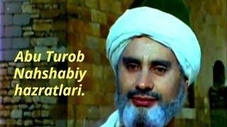 Zamin farzandi "Abu Turob Naxshabiy hazratlari" islomiy kinolar uzbek tilida