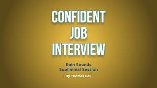 Confident Job Interview - Rain Sounds Subliminal Session - By Minds in Unison