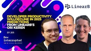 Developer Productivity Will Decline in 2025 | Predictions from LinearB’s Ori Keren (#203)