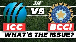 ICC vs BCCI - What's the ISSUE? | Cricket Aakash