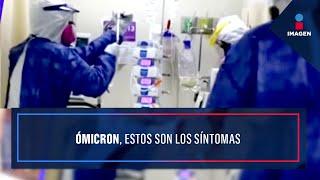 Ómicron, estos son los síntomas de la nueva variante de Covid-19 | De Pisa y Corre