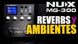 NUX MG-300 | Reverbs y Ambientes- R.G.R.