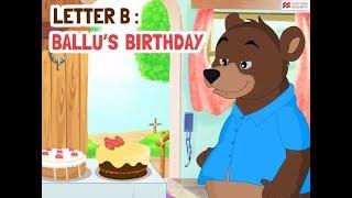 Alphabet Stories | LETTER B | BALLU’S BIRTHDAY | Macmillan Education India