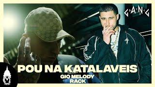 Gio Melody x Rack - Pou Na Katalaveis (Official Music Video)