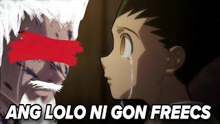 ANG LOLO NI GON FREECS | HUNTER X HUNTER TAGALOG