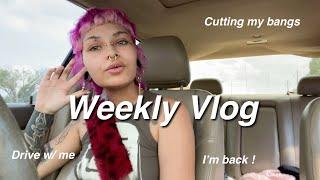 Weekly vlog: Drive with me, cutting my bangs, chill chit chat