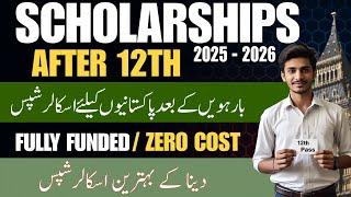 Top Scholarships after 12 for Pakistani students | Study Abroad after 12th For Free