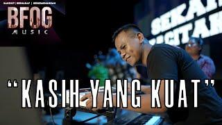 BFOG Music - Kasih Yang Kuat (Official Video) - Lagu Rohani