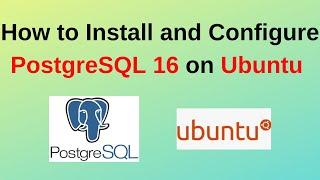 97. PostgreSQL DBA: How to install and Configure PostgreSQL 16 on Ubuntu 22.04