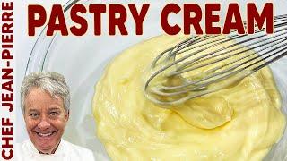 Pastry Cream Is So Delicious and Easy to Make! | Chef Jean-Pierre