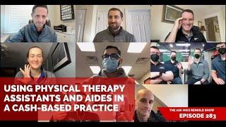 Using Physical Therapy Assistants and Aides in a Cash-Based Practice