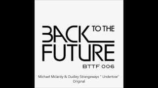 BTTF006 Michael Mclardy & Dudley Strangeways "Undertow" Original