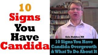 The 10 Signs Of Candida And How To Treat Them | Ask Eric Bakker