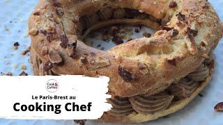 Le Paris Brest au Cooking Chef
