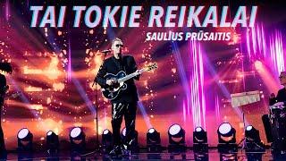 SAULIUS PRŪSAITIS - Tai tokie reikalai