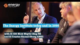 EI LIVE Webinar | The Energy Institute Today and in 2030