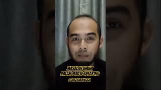 Sebenarnya Ini Kan yang Jadi Problemmu Ketika Public Speaking?