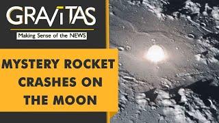 Gravitas: Mysterious rocket crash on moon baffles scientists