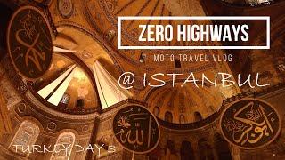 Zero HighWays in Istanbul - Turkey day 3 (short)