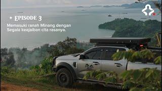 Ekspedisi Wonderland Indonesia (Episode 3) Memasuki Keajaiban Ranah Minang