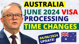 Australia Visa Processing Time Update for June 2024 | Australia Visa Processing Time